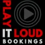 Play IT Loud Bookings